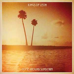 Album Review: Kings of Leon – Come Around Sundown.